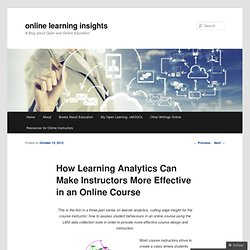 How Learning Analytics Can Make Instructors More Effective in the Online Course