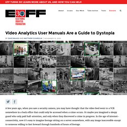 Video Analytics User Manuals Are a Guide to Dystopia