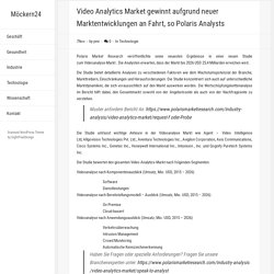 Video Analytics Market gewinnt aufgrund neuer Marktentwicklungen an Fahrt, so Polaris Analysts – Möckern24