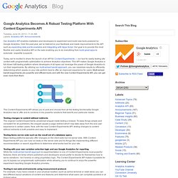Google Analytics Becomes A Robust Testing Platform With Content Experiments API