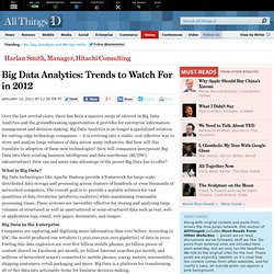 Big Data Analytics: Trends to Watch For in 2012 - Harlan Smith - Voices