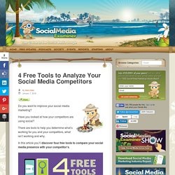4 Free Tools to Analyze Your Social Media Competitors : Social Media Examiner