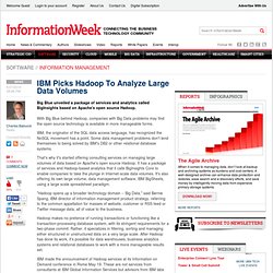 InformationWeekIBM Picks Hadoop To Analyze Large Data Volumes - software Blog