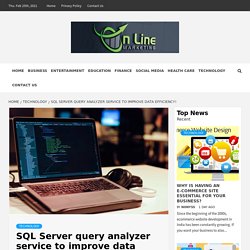 SQL Server Query Analyzer Service to Improve Data Efficiency