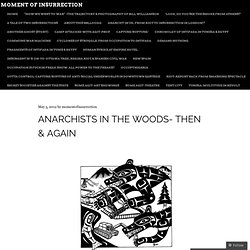 Anarchists in the Woods- then & again « moment of insurrection