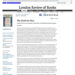 LRB · Anatol Lieven · The Push for War