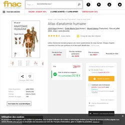 Atlas d'anatomie humaine - broché - Fnac.com - Jordi Vigué, Emilio Martin Orte