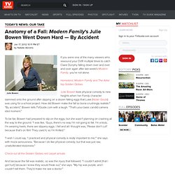 Anatomy of a Fall: Modern Family's Julie Bowen Went Down Hard - By Accident