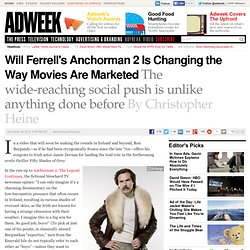 Will Ferrell’s Anchorman 2 Is Changing the Way Movies Are Marketed
