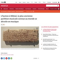 L’hymne à Nikkal, la plus ancienne partition musicale connue au monde se dévoile en musique