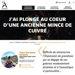 J'ai plongé au coeur d'une ancienne mine de cuivre