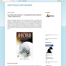 UNE POULE SUR UN MUR: Les Cités des Anciens 5 - Les gardiens des souvenirs - Robin Hobb (2012)