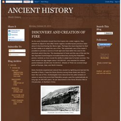 ANCIENT HISTORY: DISCOVERY AND CREATION OF FIRE
