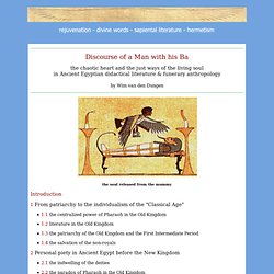 ANCIENT EGYPT : The Discourse of a Man with his Ba
