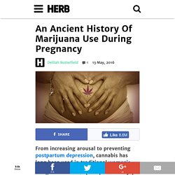 An Ancient History Of Marijuana Use During Pregnancy
