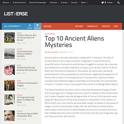 Top 10 Mysteries Surrounding Ancient Aliens