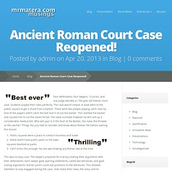 Ancient Roman Court Case Reopened!