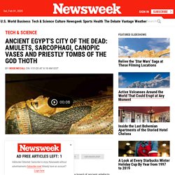 Ancient Egypt's City of the Dead: Amulets, Sarcophagi, Canopic Vases and Priestly Tombs of the God Thoth