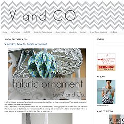 V and Co: how to: fabric ornament