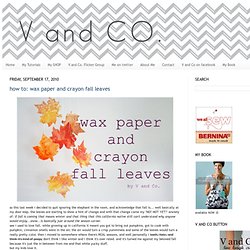 how to: wax paper and crayon fall leaves