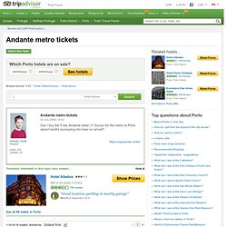Andante metro tickets - Porto Forum