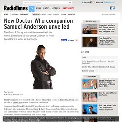 Samuel Anderson joins former Emmerdale co-star Jenna Coleman and Peter Capaldi as the Doctor's new companion Danny Pink