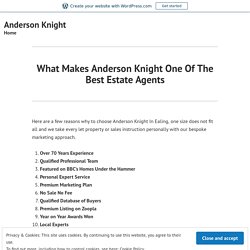 What Makes Anderson Knight One Of The Best Estate Agents – Anderson Knight
