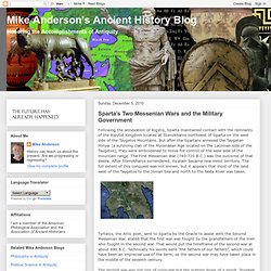 Mike Anderson's Ancient History Blog: Sparta’s Two Messenian Wars and the Military Government