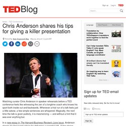 Chris Anderson shares his tips for giving a killer presentation