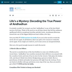 Life’s a Mystery: Decoding the True Power of Andhadhun: dthdishtv — LiveJournal