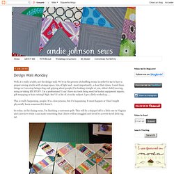andie johnson sews: Design Wall Monday