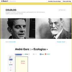 André Gorz : « Ecologica 