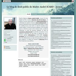 andre.icard - Le droit public en partage - Le blog de Maître André ICARD