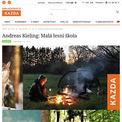 Andreas Kieling: Malá lesní škola - Nakladatelství Kazda