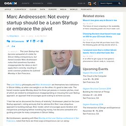 Marc Andreessen: Not every startup should be a Lean Startup or embrace the pivot