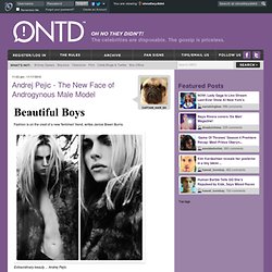 Andrej Pejic - The New Face of Androgynous Male Model