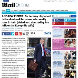 Andrew Pierce says Sir Jeremy Heywood is running Britain - has done through Brown & Cameron