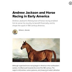 Andrew Jackson and Horse Racing in Early America