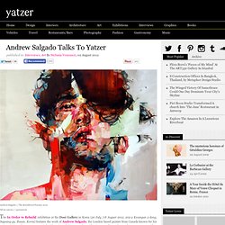 Andrew Salgado Talks To Yatzer