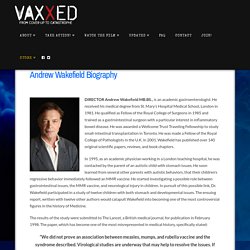 Andrew Wakefield Biography - Vaxxed