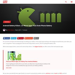 Android Battery Killers: 10 Worst Apps That Drain Phone Battery