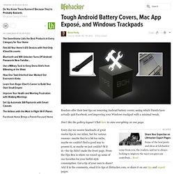 Tough Android Battery Covers, Mac App Exposé, and Windows Trackpads