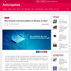Why android is the best platform to develop an app?