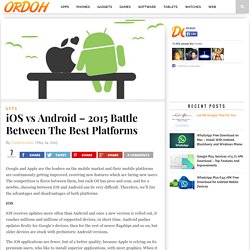 iOS vs Android – 2015 Battle Between The Best Platforms