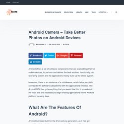 Android Camera Application – Get Better Photos Quality on Single Click