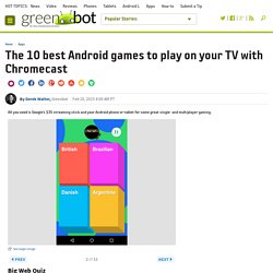 The 10 best Android games to play on your TV with Chromecast
