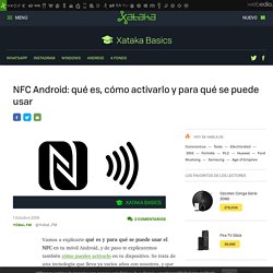 NFC Android: qué es, cómo activarlo y para qué se puede usar