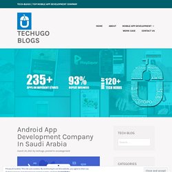 Android App Development Company In Saudi Arabia