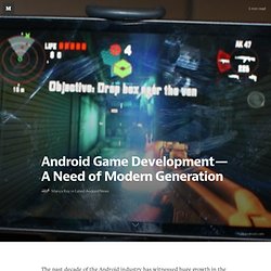 Android Game Development — A Need of Modern Generation — Latest Android News