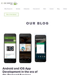 Android and iOS App Development in the era of On-Demand Services